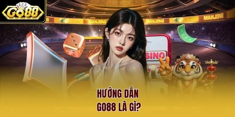 Hướng dẫn Go88 là gì?