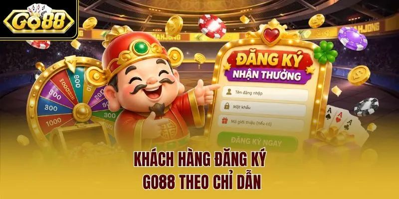 Khách hàng đăng ký Go88 theo chỉ dẫn Khách hàng đăng ký Go88 theo chỉ dẫn