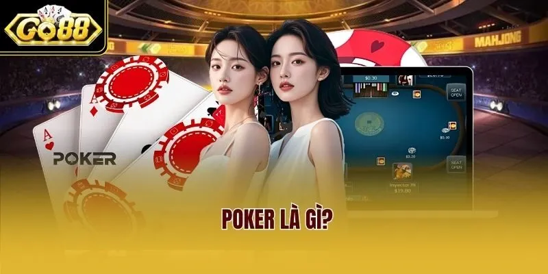 Poker là gì? 