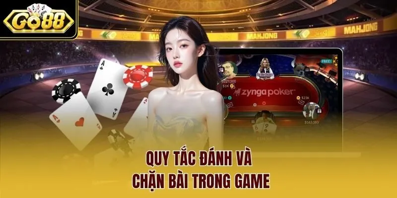 Quy tắc đánh và chặn bài trong game.